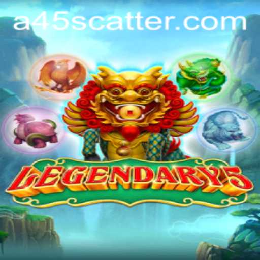 Dive into the Epic World of Legendary5: A Thrilling Journey with A45