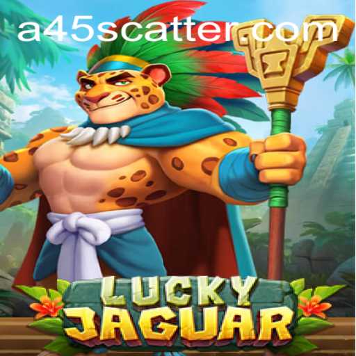 Discover the Exciting World of LuckyJaguar: A Thrilling Adventure Awaits with the A45 Challenge